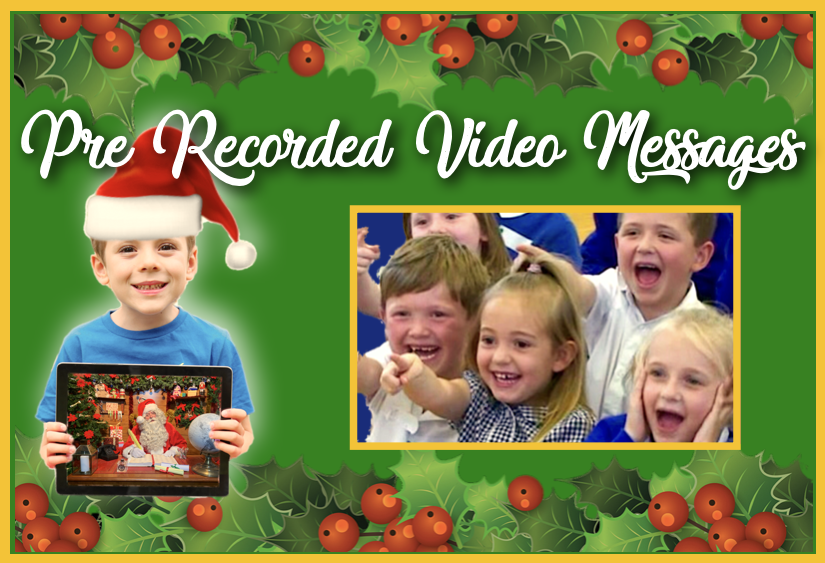 Pre Recorded santa videos